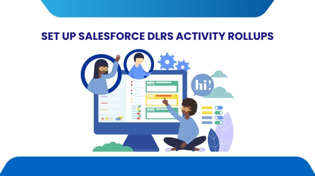 Salesforce DLRS Activity Rollups